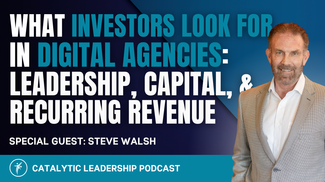 Cover image showing a digital agency CEO reviewing systems and growth strategy, with overlay text: “What Investors Look for in Digital Agencies: Leadership, Capital, and Recurring Revenue