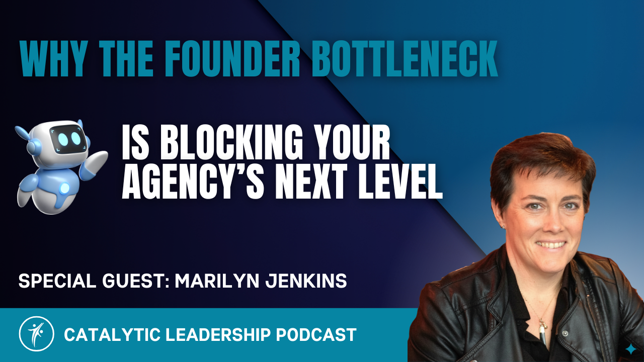 Founder Bottleneck blocking digital agency growth and leadership scale