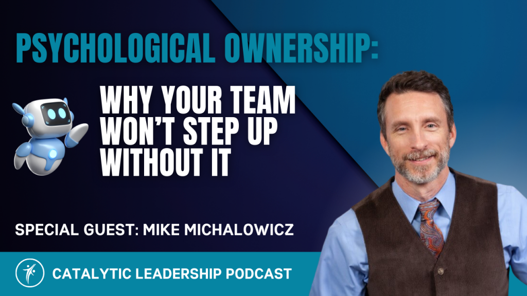 Psychological Ownership framework for building teams that take responsibility